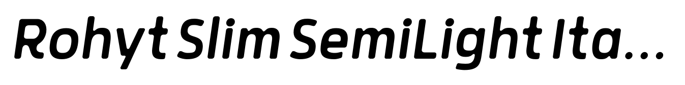 Rohyt Slim SemiLight Italic